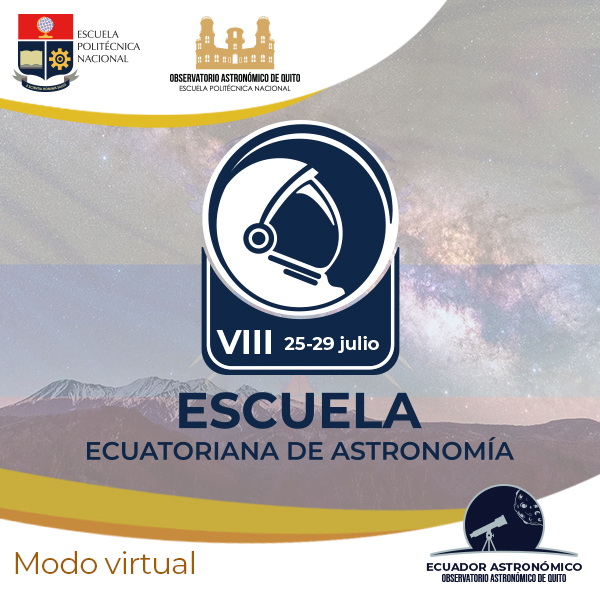 VIII ESCUELA ECUATORIANA DE ASTRONOMÍA Y ASTROFÍSICA